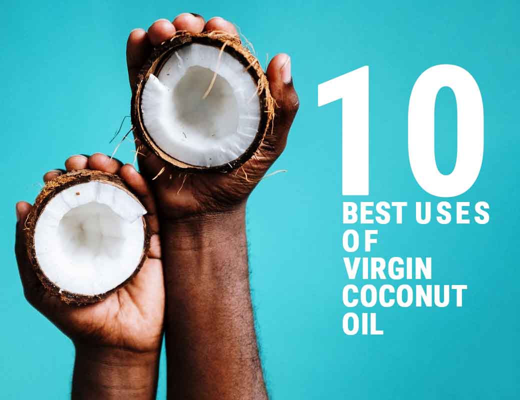 10 best uses of virgin coconut oil